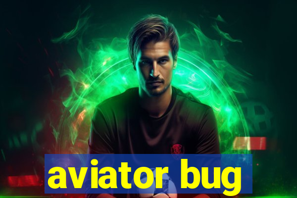 aviator bug